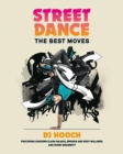 Street Dance : The Best Moves - eBook