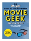 Movie Geek : The Den of Geek Guide to the Movieverse - eBook