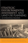 Strategic Environmental Assessment and Land Use Planning : An International Evaluation - Book