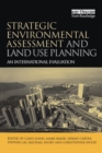Strategic Environmental Assessment and Land Use Planning : An International Evaluation - Book
