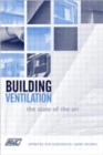 Building Ventilation : The State of the Art - Book