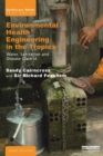 Environmental Health Engineering in the Tropics : Water, Sanitation and Disease Control - Book