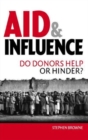Aid and Influence : Do Donors Help or Hinder? - Book