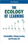 The Ecology of Learning : Sustainability, Lifelong Learning and Everyday Life - Book