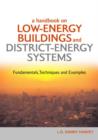 A Handbook on Low-Energy Buildings and District-Energy Systems : Fundamentals, Techniques and Examples - Book