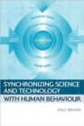 Synchronizing Science and Technology with Human Behaviour - Book
