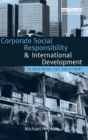 Corporate Social Responsibility and International Development : Is Business the Solution? - Book