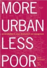More Urban Less Poor : An Introduction to Urban Development and Management - Book