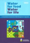 Water for Food Water for Life : A Comprehensive Assessment of Water Management in Agriculture - Book