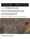 The Theory and Practice of Strategic Environmental Assessment : Towards a More Systematic Approach - Book