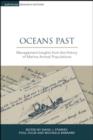 Oceans Past : Management Insights from the History of Marine Animal Populations - Book