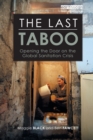 The Last Taboo : Opening the Door on the Global Sanitation Crisis - Book