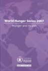 Hunger and Health : World Hunger Series 2007 - Book