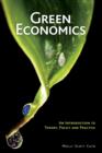 Green Economics : An Introduction to Theory, Policy and Practice - Book