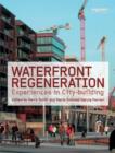 Waterfront Regeneration : Experiences in City-building - Book