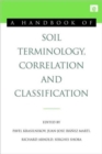 A Handbook of Soil Terminology, Correlation and Classification - Book