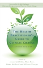 The Health Practitioner's Guide to Climate Change : Diagnosis and Cure - Book