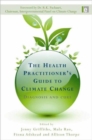 The Health Practitioner's Guide to Climate Change : Diagnosis and Cure - Book