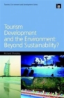 Tourism Development and the Environment: Beyond Sustainability? - Book