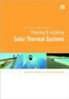 Planning and Installing Solar Thermal Systems : A Guide for Installers, Architects and Engineers - Book