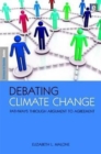 Debating Climate Change : Pathways through Argument to Agreement - Book