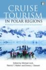 Cruise Tourism in Polar Regions : Promoting Environmental and Social Sustainability? - Book