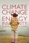 Climate Change and Energy Insecurity : The Challenge for Peace, Security and Development - Book