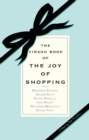The Virago Book Of The Joy Of Shopping - Book
