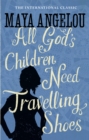 All God's Children Need Travelling Shoes - Book