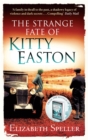 The Strange Fate Of Kitty Easton - Book