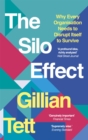 The Silo Effect : Why Every Organisation Needs to Disrupt Itself to Survive - Book