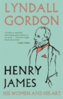 Henry James : His Women and His Art - Book