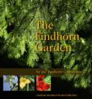 The Findhorn Garden Story : Inspired Color Photos Reveal the Magic - Book