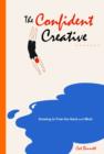 The Confident Creative : Drawing to Free the Hand and Mind - Book