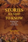 Stories We Need to Know : Reading Your Life Path in Literature - eBook
