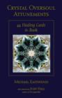 Crystal Oversoul Attunements : 44 Healing Cards and Book - Book