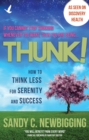 Thunk! : How to Think Less for Serenity and Success - eBook
