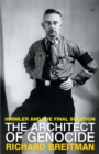 The Architect Of Genodice : Himmler and the Final Solution - Book