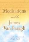 Meditations with James Van Praagh - Book