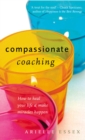 Compassionate Coaching : How to Heal Your Life and Make Miracles Happen - Book