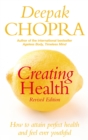 Creating Health : How to attain perfect health and feel ever youthful - Book