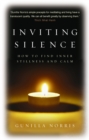 Inviting Silence : How to Find Inner Stillness and Calm - Book