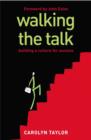 Walking the Talk : Building a Culture for Success - Book