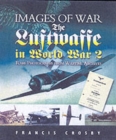 Luftwaffe in World War Ii (Images of War Series) - Book