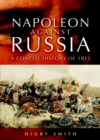 Napoleon Against Russia: a New History of 1812 - Book