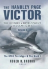 The Handley Page Victor : The History and Development of a Classic Jet - Book