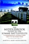 The Middlebrook Guide to the Somme Battlefields : A Comprehensive Coverage from Crecy to the World Wars - Book