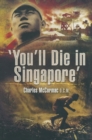 You'll Die in Singapore - Book
