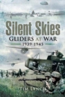 Silent Skies: Gliders at War 1939-1945 - Book