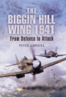 Biggin Hill Wing 1941: from Defence to Offence, The - Book